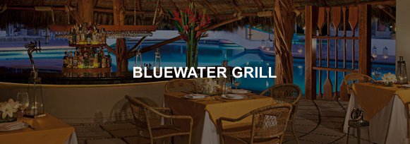 Hotel Sunscape Ixtapa Restaurante BLUEWATER GRILL, Cocina regional e internacional con vista a la alberca